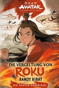 Cover Avatar – Der Herr der Elemente: Die Vergeltung von Roku