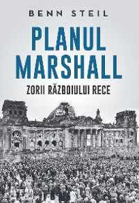 Cover Planul Marshall: Zorii Razboiului Rece