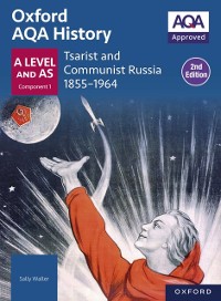 Cover Oxford AQA History for A Level: Tsarist and Communist Russia 1855-1964 eBook Second Edition