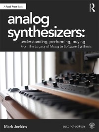 Cover Analog Synthesizers: Understanding, Performing, Buying