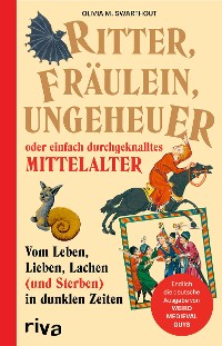 Cover Ritter, Fräulein, Ungeheuer oder einfach durchgeknalltes Mittelalter