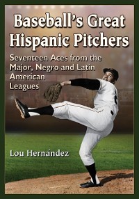 Cover Baseball's Great Hispanic Pitchers