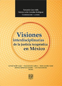 Cover Visiones interdisciplinarias de la justicia terapéutica en México