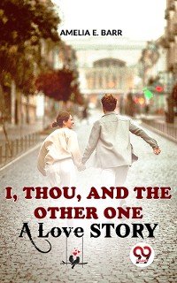 Cover I, Thou, And The Other One A Love Story