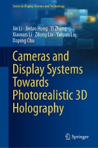 Cover Cameras and Display Systems Towards Photorealistic 3D Holography