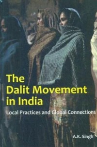 Cover Dalit Movement In India Local Practices And Global Connections