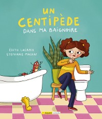 Cover Un centipède dans ma baignoire