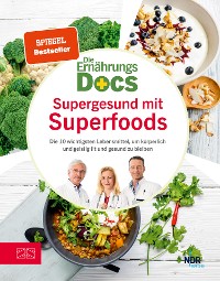 Cover Die Ernährungs-Docs - Supergesund mit Superfoods