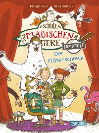 Cover Die Schule der magischen Tiere ermittelt 4: Der Flötenschreck (Zum Lesenlernen)