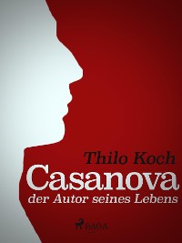 Cover Casanova, der Autor seines Lebens