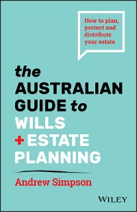 Cover The Australian Guide to Wills and Estate Planning