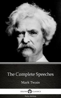 Cover The Complete Speeches by Mark Twain (Illustrated)