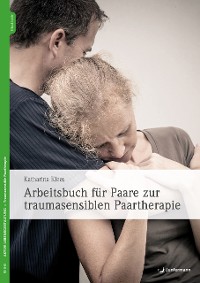 Cover Arbeitsbuch für Paare zur traumasensiblen Paartherapie
