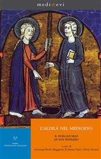 Cover L'aldilà nel Medioevo. Il Purgatorio di san Patrizio