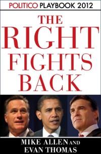 Cover Right Fights Back: Playbook 2012 (POLITICO Inside Election 2012)