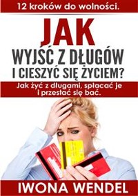 Cover Jak wyjść z długów i cieszyć się życiem