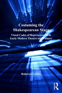Cover Costuming the Shakespearean Stage