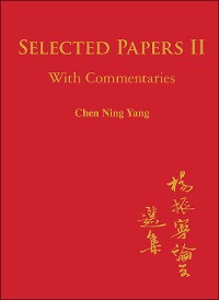 Cover Selected Papers Of Chen Ning Yang Ii: With Commentaries