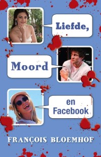 Cover Liefde Moord en Facebook