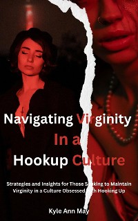 Cover Navigating Virginity In a Hookup Culture