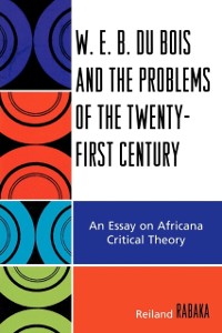 Cover W.E.B. Du Bois and the Problems of the Twenty-First Century