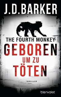 Cover The Fourth Monkey - Geboren, um zu töten