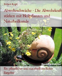Cover Abwehrschwäche - Die Abwehrkraft stärken mit Heilpflanzen und Naturheilkunde
