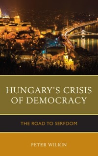 Cover Hungary's Crisis of Democracy