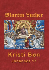 Cover Martin Luther - Kristi Bøn