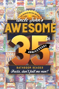 Cover Uncle John's Awesome 35th Anniversary Bathroom Reader