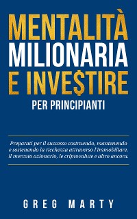 Cover Mentalità milionaria e investire per principianti