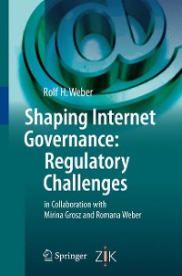 Cover Shaping Internet Governance: Regulatory Challenges