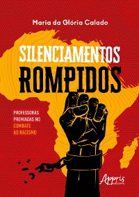 Cover Silenciamentos Rompidos: Professoras Premiadas no Combate ao Racismo