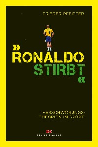 Cover "Ronaldo stirbt"