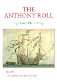 Cover The Anthony Roll of Henry VIII''s Navy