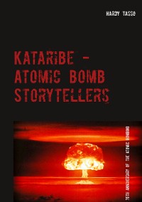 Cover Kataribe - Atomic Bomb Storytellers