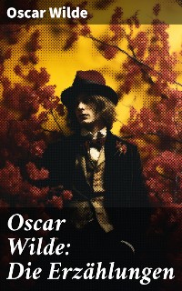 Cover Oscar Wilde: Die Erzählungen