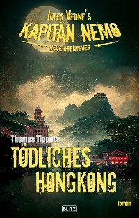 Cover Jules Verne's Kapitän Nemo - Neue Abenteuer 08: Tödliches Hongkong