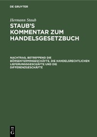 Cover Nachtrag, betreffend die Börsentermingeschäfte, die handelsrechtlichen Lieferungsgeschäfte und die Differenzgeschäfte