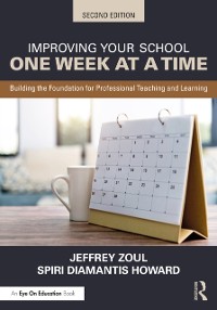 Cover Improving Your School One Week at a Time : Building the Foundation for Professional Teaching and Learning