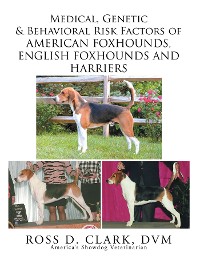Cover Medical, Genetic & Behavioral Risk Factors of American Foxhounds, English Foxhounds and Harriers