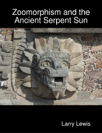 Cover Zoomorphism and the Ancient Serpent Sun