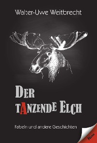 Cover Der tanzende Elch