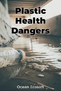 Cover Plastic Health Dangers