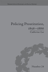 Cover Policing Prostitution, 1856–1886