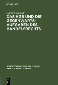 Cover Das HGB und die Gegenwartsaufgaben des Handelsrechts