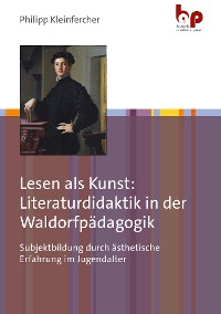 Cover Lesen als Kunst: Literaturdidaktik in der Waldorfpädagogik