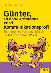 Cover Günter, der innere Schweinehund, wird Kommunikationsprofi