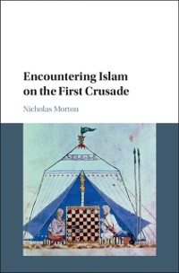 Cover Encountering Islam on the First Crusade