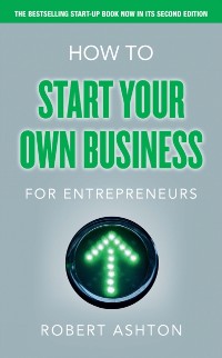 Cover How to Start Your Own Business for Entrepreneurs